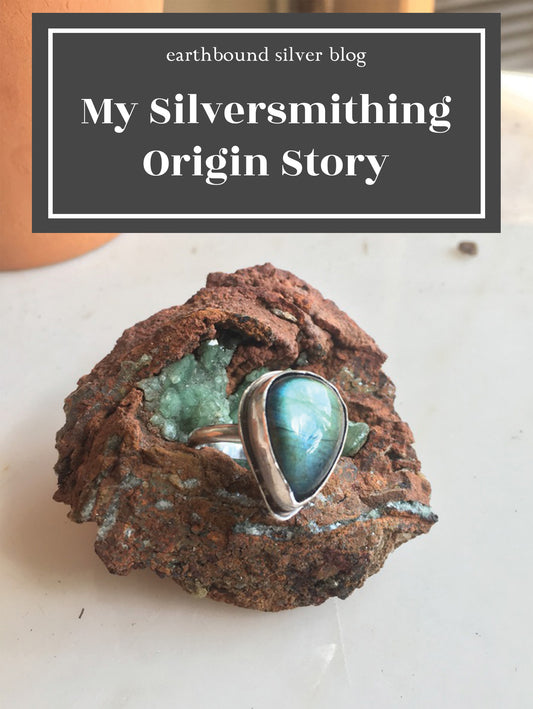 My Silversmithing Origin Story